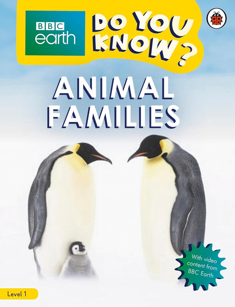 DO YOU KNOW? BBC EARTH ANIMAL FAMILIES LEVEL 1