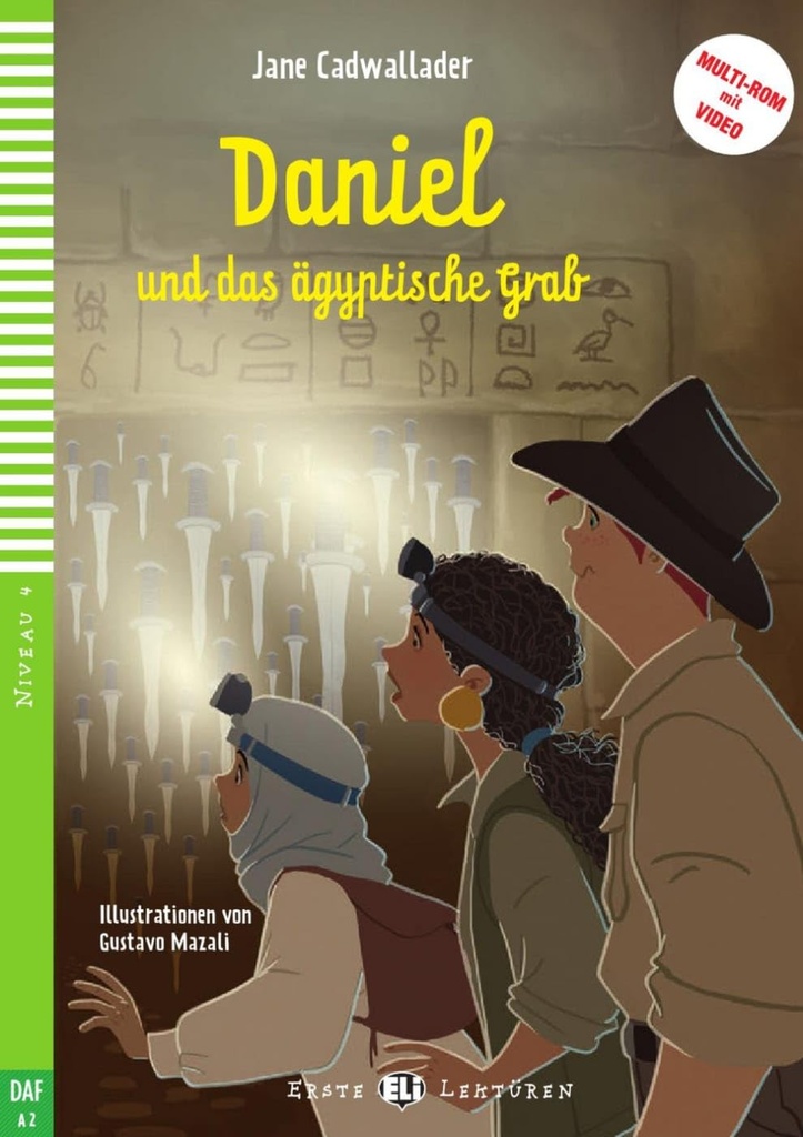 ERSTE ELI LEKTUREN : DANIEL & DAS AGYPTISCHE GRAB (NIVEAU 4)+VIDEO MULTI-ROM