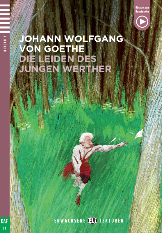 ERWACHSENE ELI LEKTUREN : DIE LEIDEN DES JUNGEN WERTHER (NIVEAU 3)+CD