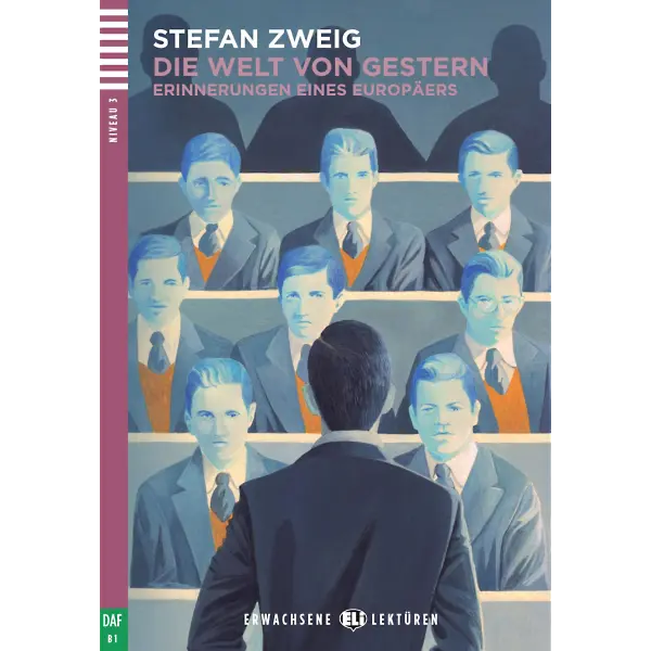 ERWACHSENE ELI LEKTUREN : DIE WELT VON GESTERN (NIVEAU 3)