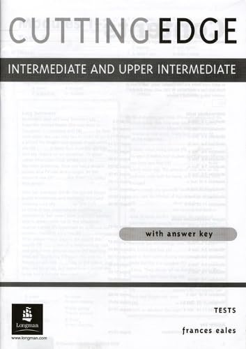 CUTTING EDGE INTERMEDIATE & UPPER-INTERMEDIATE TESTS (O.E & N.E)