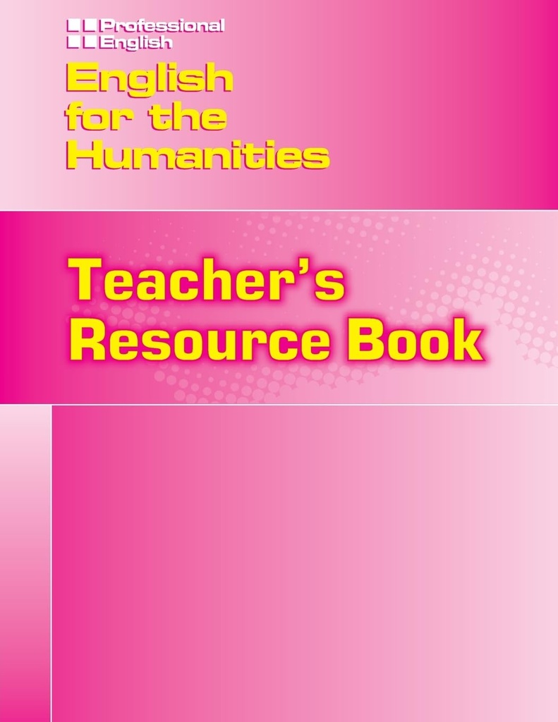 ENGLISH FOR THE HUMANITIES TEACHER'S RES BOOK