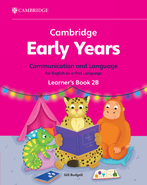 CAMBRIDGE EARLY YEARS 2B COM & LANG FOR ENGLISH 1ST LANG LEARNER'S BOOK