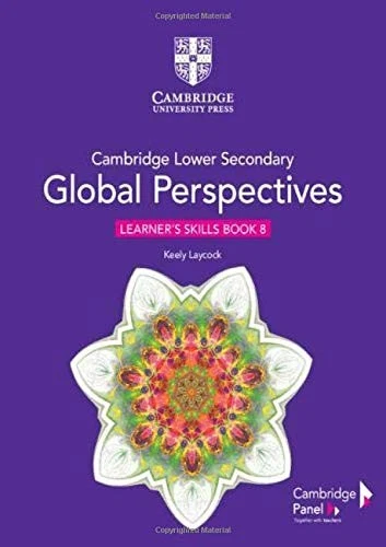 CAMBRIDGE LOWER SECONDARY GLOBAL PERSPECTIVES STAGE 8 LEARNER'S SKILLS BOOK