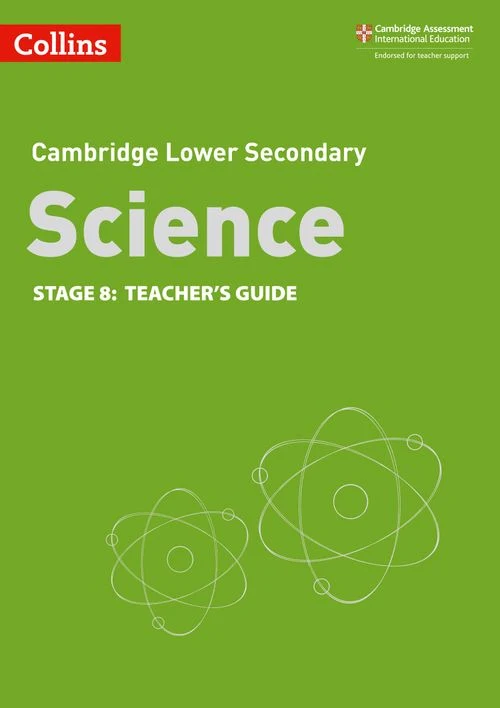 COLLINS CAMBRIDGE LOWER SECONDARY SCIENCE 8 TEACHER’S GUIDE (2ND ED)