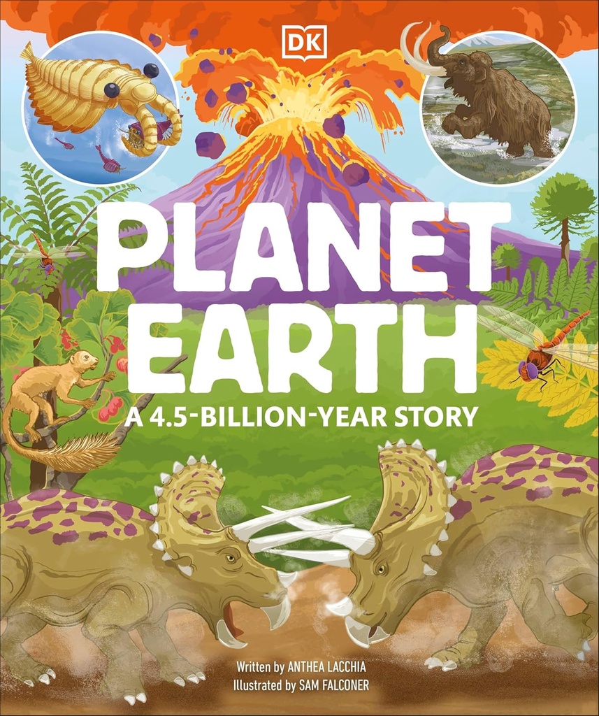 Planet Earth : A 4.5 Billion Year Story (Hardback)