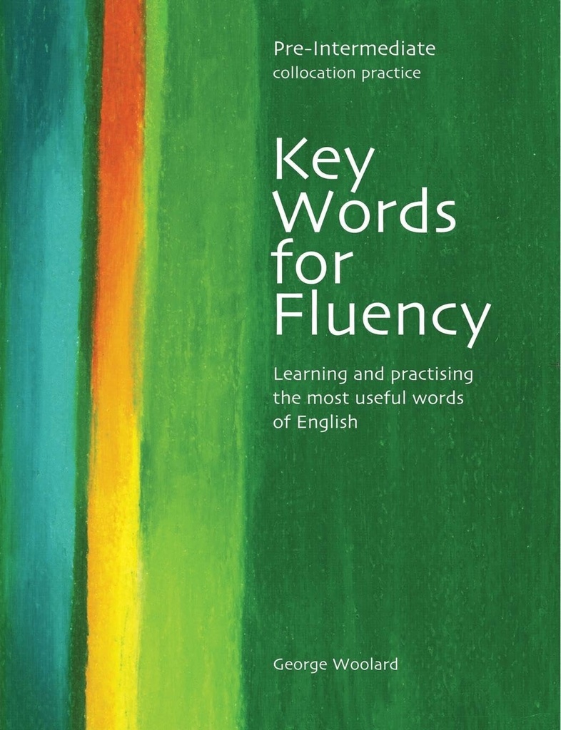 KEY WORDS FOR FLUENCY PRE-INTERMEDIATE