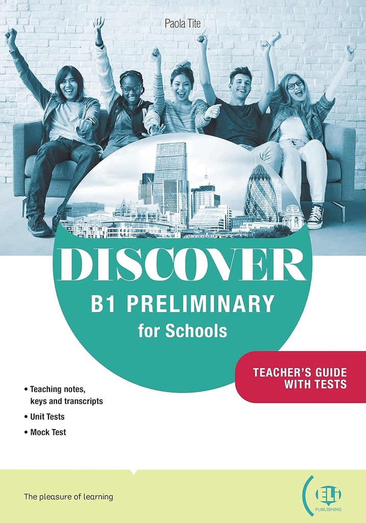 DISCOVER B1 PRELIMINARY FOR SCHOOLS TEACHER’S GUIDE+DIGITAL BOOK & ONLINE RESOURCES