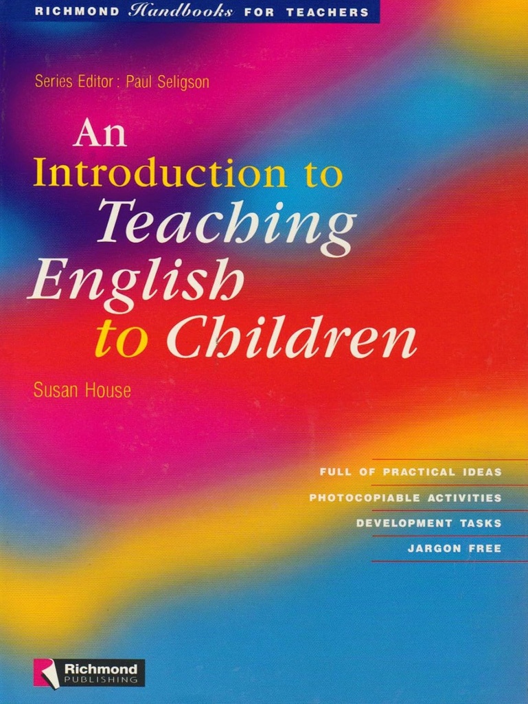 AN INTRODUCTION TO TEACHING ENGLISH TO CHILDREN