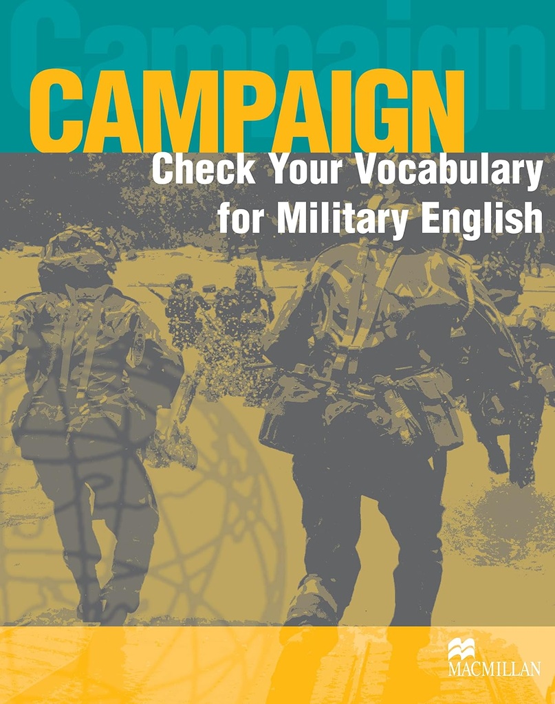 CAMPAIGN CHECK YOUR VOCABULARY FOR MILITARY ENGLISH